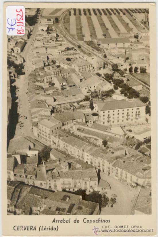 Postales: (PS-11525)POSTAL DE CERVERA(LLEIDA)-ARRABAL DE CAPUCHINOS