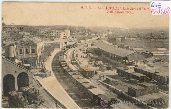 Postcards: (PS-11608)POSTAL DE TORTOSA(TARRAGONA)-ESTACION DE FERROCARRIL-VISTA PANORAMICA