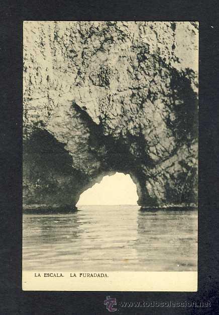 Postales: Postal de L' ESCALA (Girona): La Foradada (Ed.Esquirol)