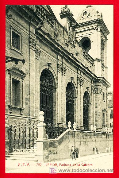 Postales: LERIDA , FACHADA DE LA CATEDRAL , ATV 752 , P30769
