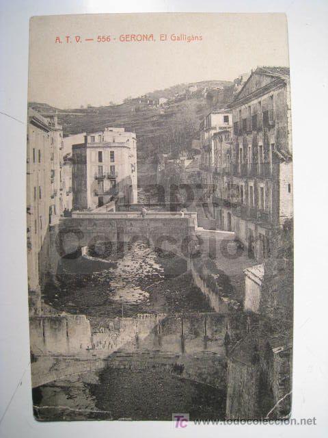 Postales: GERONA: EL GALLIGANS (ATV 556) POSTAL - Foto 1
