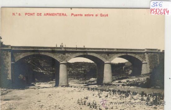Postkarten: (PS-12684)POSTAL FOTOGRAFICA DE PONT DE ARMENTERA-PUENTE SOBRE EL GAYA