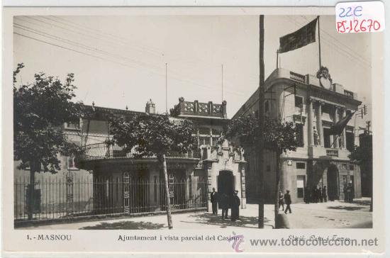 Postkarten: (PS-12670)POSTAL FOTOGRAFICA DE MASNOU-AJUNTAMENT i VISTA PARCIAL DEL CASINO