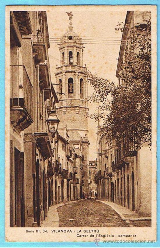 Postcards: SERIE III. 34. VILANOVA I LA GELTR&Uacute;. CARRER DE L'ESGL&Eacute;SIA I CAMPANAR. EDICI&Oacute; VDA. BALLESTER.
