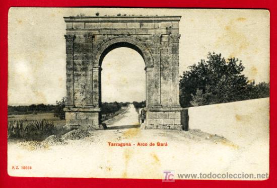 Postales: TARRAGONA, ARCO DE BARA,    P29919 - Foto 1