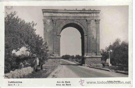 Postales: Tarragona - A-8 Arco de Bar&aacute; - Foto 1