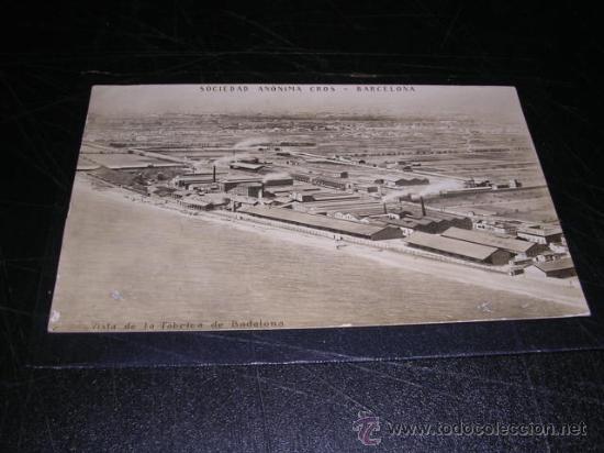 Postkarten: SOCIEDAD ANONIMA CROS -BARCELONA,VISTA DE LA FABRICA DE BADALONA,POSTAL FOTOGRAFICA,14X9 CM.