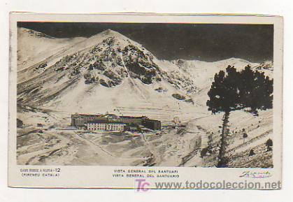Postcards: CAMI RIBES A NURIA. PIRINEU CATALA. VISTA GENERAL DEL SANTUARI. (ZERKOWITZ)