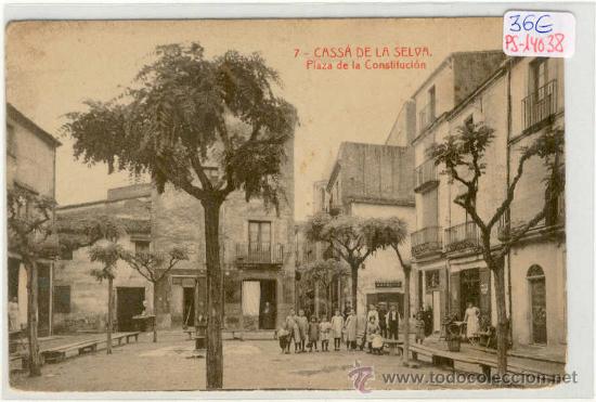 Postcards: (PS-14038)POSTAL DE CASSA DE LA SELVA-PLAZA DE LA CONSTITUCION
