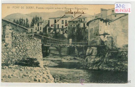 Postkarten: (PS-14318)POSTAL DE PONT DE SUERT-PUENTE COLGANTE SOBRE EL NOGUERA RIBAGORZANA