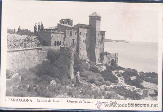 Postales: TARRAGONA.-CASTILLO DE TAMARIT - Foto 1