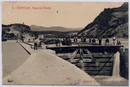Postcards: TORTOSA(TARRAGONA).-AZUD DE CHERTA