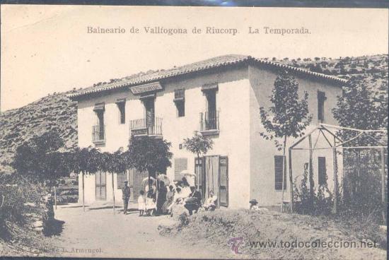 Postcards: VALLFOGONA DE RIUCORP(TARRAGONA).- BALNEARIO.-LA TEMPORADA