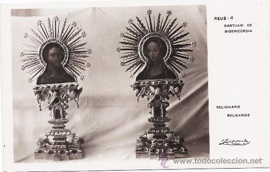 Postales: reus.- tarragona.- santuario de misericordia.- relicarios.- ed. zerkowitz - a&ntilde;os 50 - nueva
