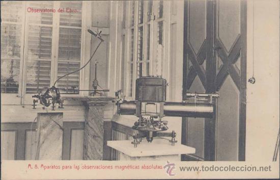 Postcards: TORTOSA(TARRAGONA).-OBSERVATORIO DEL EBRO.-APARATOS PARA LAS OBSERVACIONES MAGN&Eacute;TICAS ABSOLUTAS