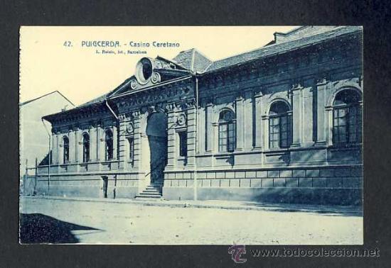 Postales: Postal de PUIGCERDA: Casino ceret&agrave; (Roisin num.42)