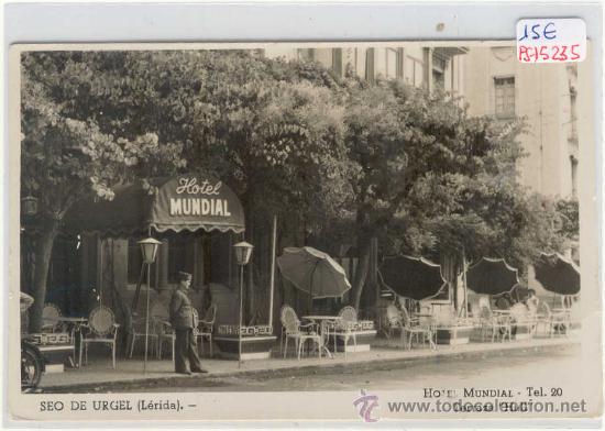 Postales: (PS-15235)POSTAL DE SEO DE URGEL(LLEIDA)-HOTEL MUNDIAL