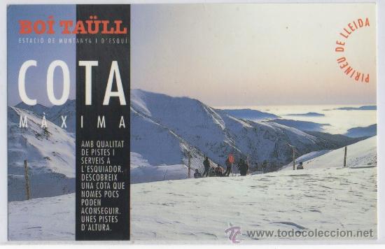 Postales: TARJETA POSTAL DE BOI TA&Uuml;LL ESTACIO DE MUNTANYA D&rsquo;ESQUI CATA MAXIMA PIRINEU CATALA LERIDA