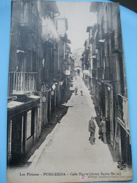 Postales: Puigcerda. Los Pirineos. Calle Mayor , Antes Santa-Maria. Postal sin circular