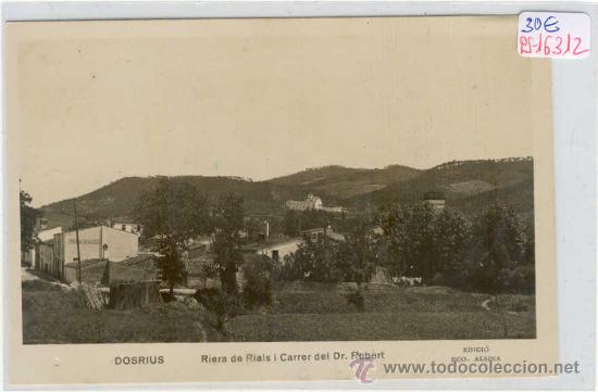 Postcards: (PS-16312)POSTAL FOTOGRAFICA DE DOSRIUS-RIERA DE RIALS I CARRER DEL DR.ROBERT