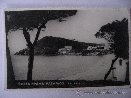 Postales: POSTAL FOTOGRAFICA CIRCULADA DE PALAMOS,LA FOSCA COSTA BRAVA.GERONA.