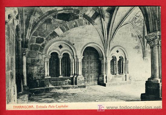 Postales: TARRAGONA, ENTRADA AULA CAPITULAR,   P37809 - Foto 1