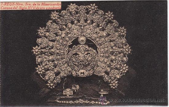 Postales: reus.- ntra. sra. misericordia.- corona siglo xvII.- fot. roisin.- a&ntilde;os veinte