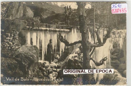 Postales: (PS-17435)POSTAL FOTOGRAFICA DE VALL DE BOHI-AQUEDUCTE GELAT