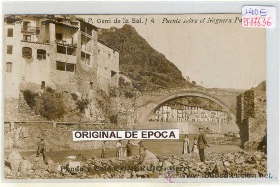 Postales: (PS-17636)POSTAL FOTOGRAFICA DE GERRI DE LA SAL-PUENTE SOBRE EL NOGUERA PALLARESA