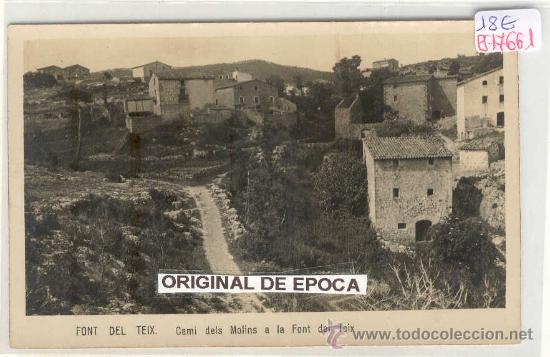Postkarten: (PS-17661)POSTAL FOTOGRAFICA DE FONT DEL TEIX-CAMI DELS MOLINS A LA FONT DEL TEIX