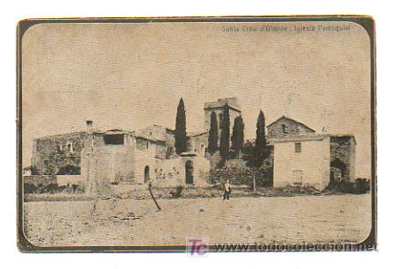 Postcards: SANTA CREU D'OLORDE. IGLESIA PARROQUIAL. (ED. TIP. LA ACAD&Eacute;MICA)