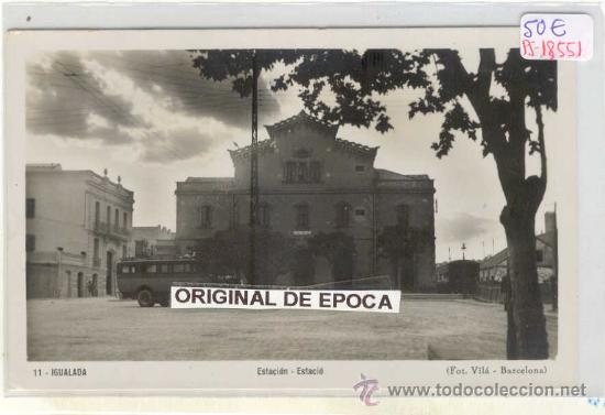 Postkarten: (PS-18551)POSTAL FOTOGRAFICA DE IGUALADA-ESTACION DE FERROCARRIL