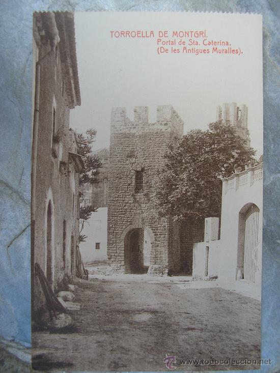 Postcards: POSTAL TORROELLA DE MONTGRI PORTAL DE SANTA CATERINA DE LES ANTIGUES MURALLES FOT. THOMAS