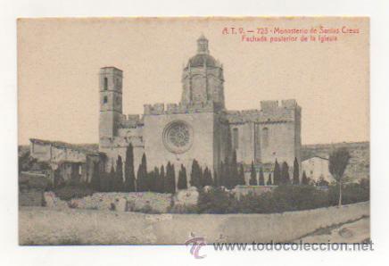 Postcards: ATV - 723. MONASTERIO DE SANTAS CREUS. FACHADA POSTERIOR DE LA IGLESIA.