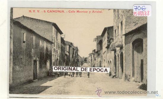 Postcards: (PS-18888)POSTAL DE CANONJA(TARRAGONA)-CALLE MASRICAR Y ARRABAL
