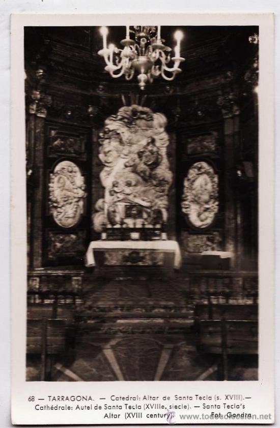 Postales: tarragona.- catedral, - altar santa tecla.- ed. gondra n&ordm; 68.- existev variedades.- a&ntilde;os 40.- tgn