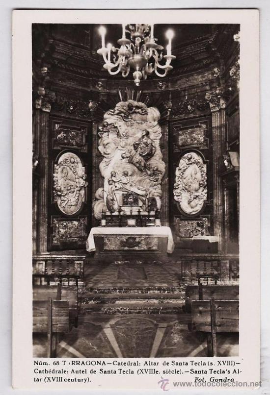 Postales: tarragona.- catedral - altar de santa tecla.- n&ordm; 68.- ed. gondra.- existen variedades -a&ntilde;os 40 - tgn