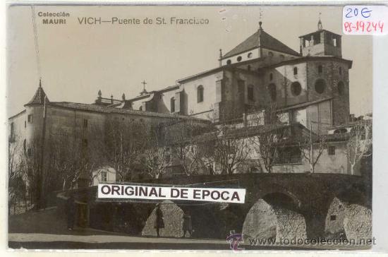 Postkarten: (PS-19244)POSTAL FOTOGRAFICA DE VICH-PUENTE DE SANT FRANCISCO