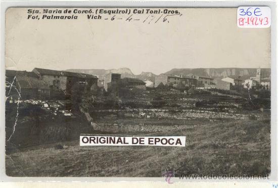 Postcards: (PS-19243)POSTAL FOTOGRAFICA DE STA.MARIA DE CORCO.(ESQUIROL)-CAL TONI-GROS