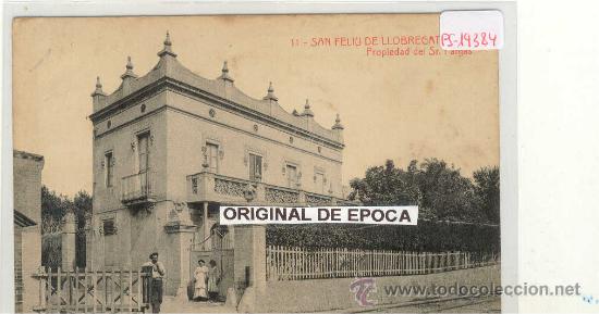 Postcards: (PS-19384)POSTAL DE SAN FELIU DE LLOBREGAT-PROPIDAD DEL SR.FARGAS