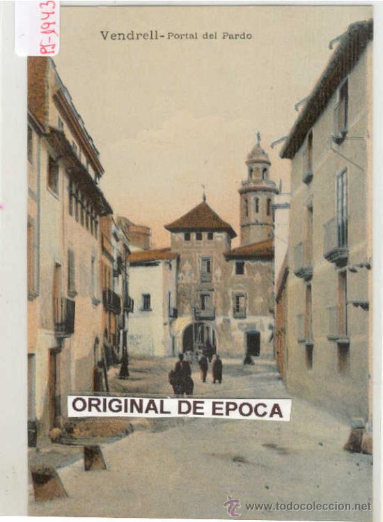 Postcards: (PS-19431)POSTAL DE VENDRELL-PORTAL DEL PARDO