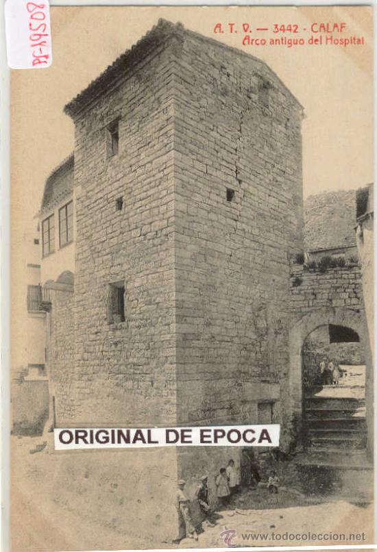 Postcards: (PS-19508)POSTAL DE CALAF-ARCO ANTIGUO DEL HOSPITAL