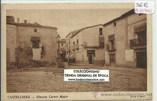 Postkarten: (PS-20440)POSTAL DE CASTELLSERA(LLEIDA)-PLACETA.CARRER MAJOR