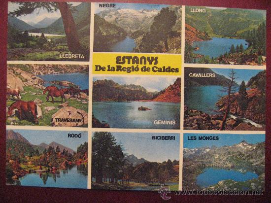 Postales: ESTANYS DE LA REGIO DE CALDES.LERIDA PIRINEO CENTRAL.CIRCULADA.