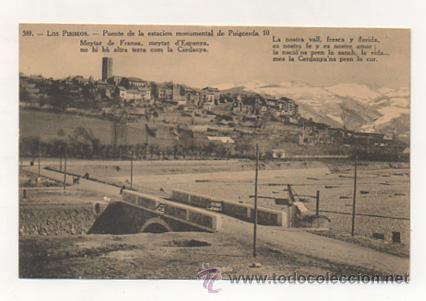 Postales: LOS PIRINEOS. PUENTE DE LA ESTACI&Oacute;N MONUMENTAL DE PUIGCERDA.