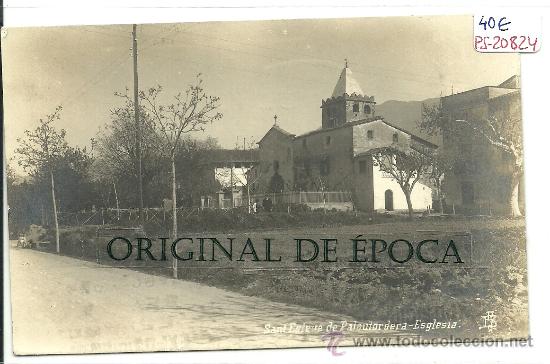 Postkarten: (PS-20824)POSTAL FOTOGRAFICA DE SANT ESTEVE DE PALAUTORDERA-ESGLESIA