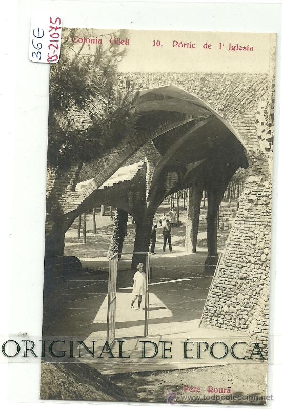 Postales: (PS-21075)POSTAL FOTOGRAFICA DE COLONIA G&Uuml;ELL-PORTIC DE L&acute;IGLESIA.GAUDI
