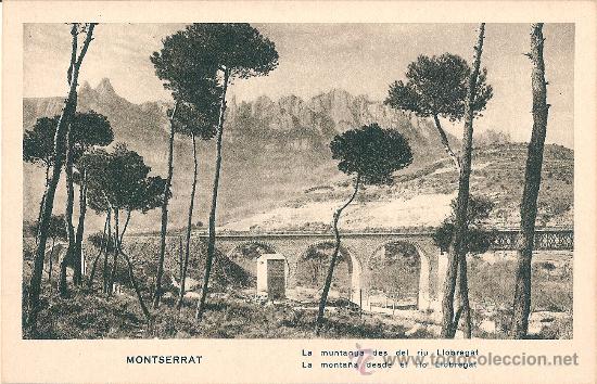 Postales: MONTSERRAT - LA MUNTANYA DES DEL RIU LLOBREGAT