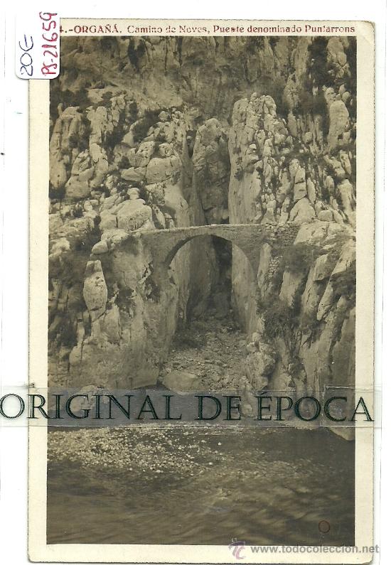 Postkarten: (PS-21659)POSTAL FOTOGRAFICA DE ORGA&Ntilde;A(LLEIDA)-CAMINO DE NOVES.PUENTE DENOMINADO PUNTARRONS