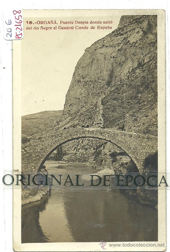 Postkarten: (PS-21658)POSTAL FOTOGRAFICA DE ORGA&Ntilde;A(LLEIDA)-PUENTE DESPIA DONDE SALIO DEL RIO SEGRE EL GENERAL CO